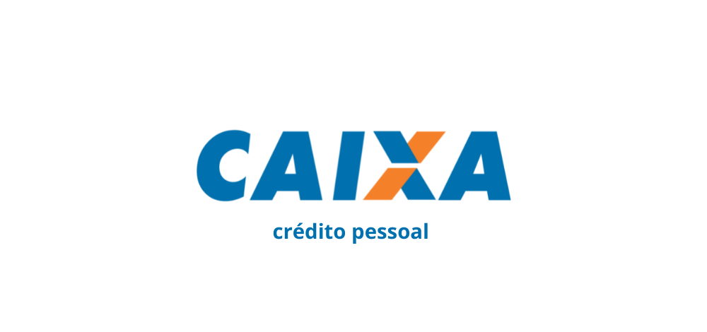 Crédito Pessoal Caixa: diferentes opções e vantagens exclusivas