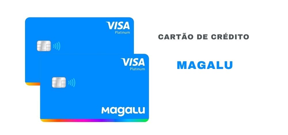 Cartão de crédito Magalu: cashback e anuidade zero!