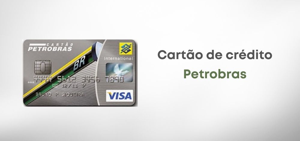 Cartão de crédito Petrobrás: descontos e cashback