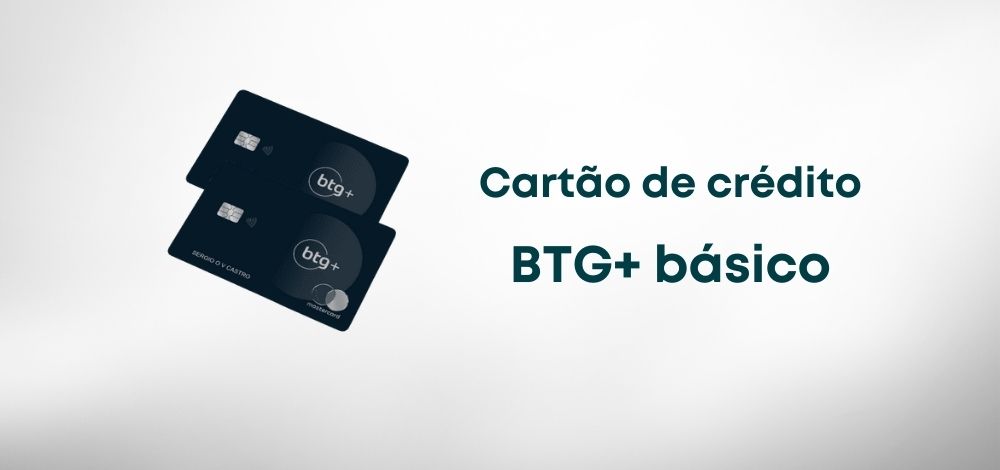 Cartão de crédito BTG: para clientes do BTG Pactual