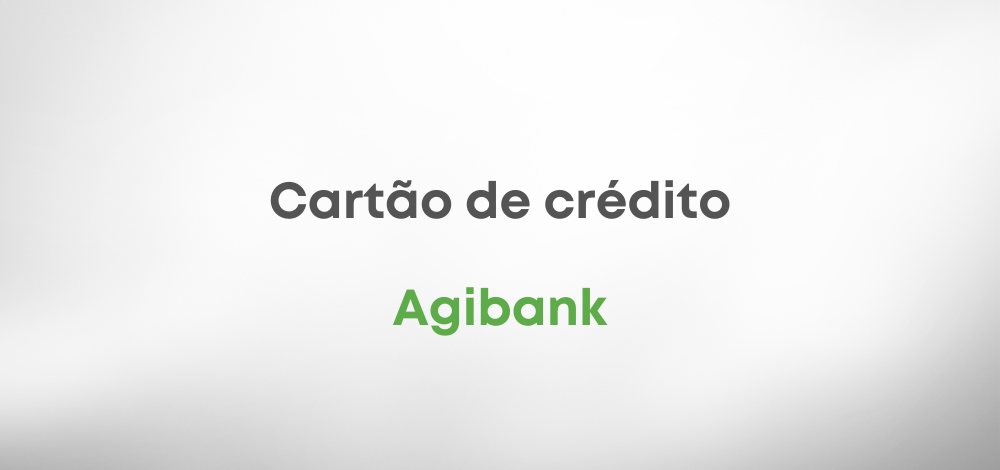 Cartão Agibank: A evolução do banco digital