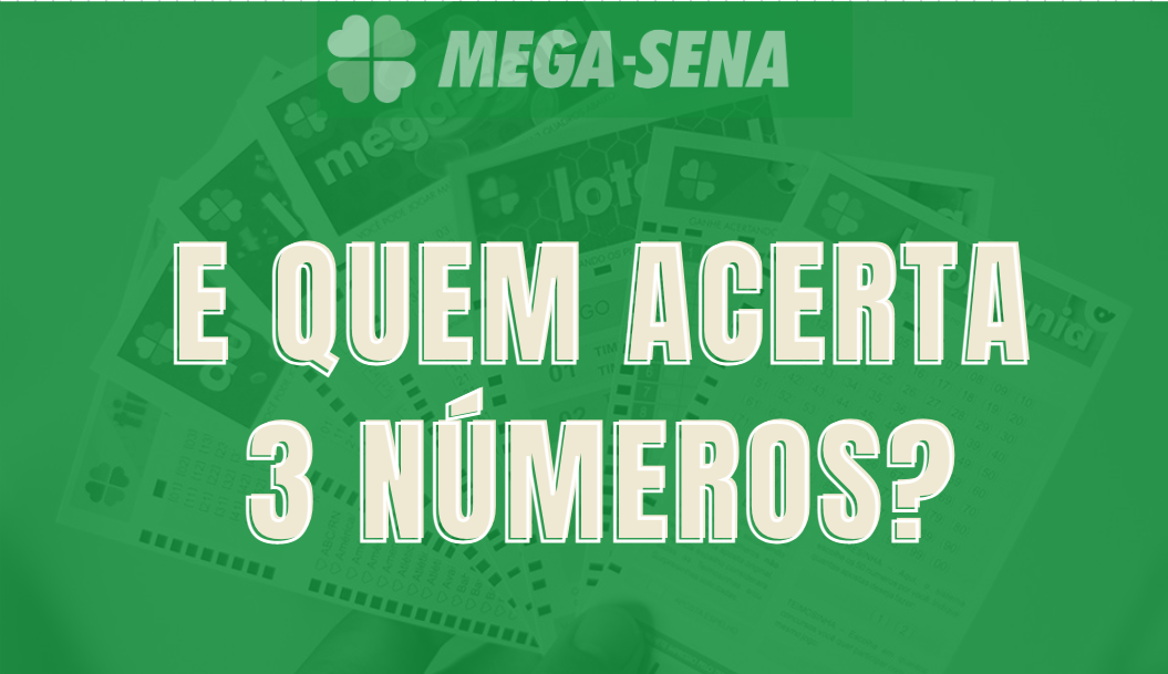 Como saber se ganhei algo acertando somente três números da milhar ? 