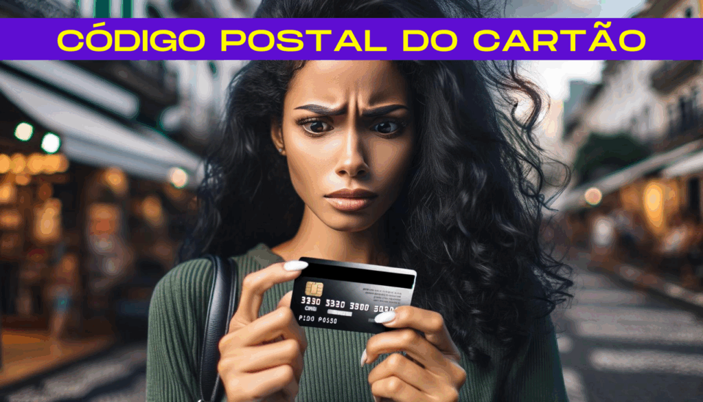 O que é código postal do cartão de crédito? Aprenda a identificar e saiba para que serve!